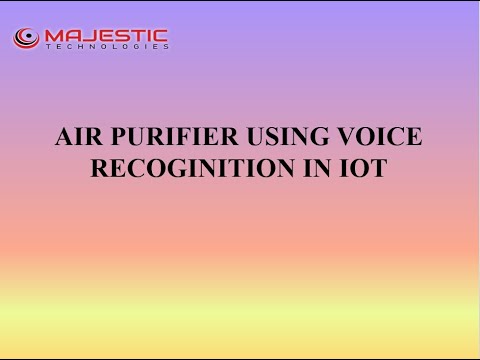 AIR PURIFIER USING VOICE RECOGNITION IN IOT
