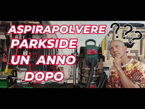 Aspirapolvere/liquidi Parkside dopo un anno di utilizzo.