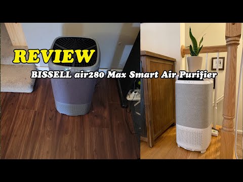 BISSELL air280 Max Smart Air Purifier Review – Is It Worth It? Should You Buy It?