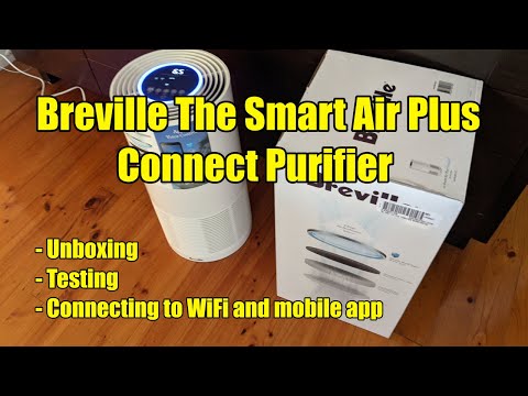 BREVILLE AIR PURIFIER UNBOXING TESTING CONNECTING