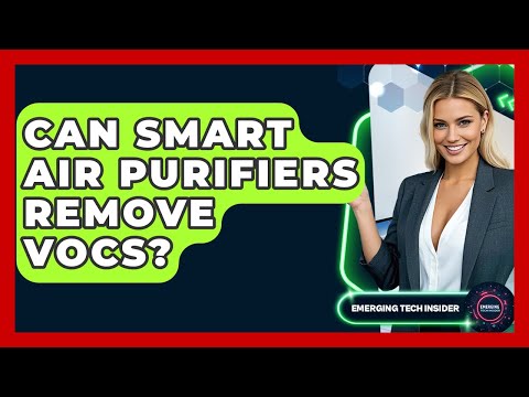 Can Smart Air Purifiers Remove VOCs? – Emerging Tech Insider