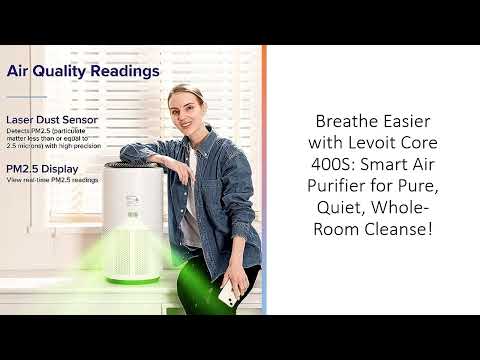 Breathe Easier with Levoit Core 400S: Smart Air Purifier for Pure, Quiet, Whole-Room Cleanse!