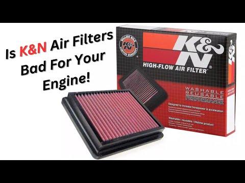Does K&N Air Filters Mean Disaster for Your Vehicle? Revealing the Truth You Must Know!