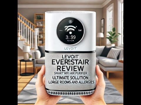 LEVOIT EverestAir Smart WiFi Air Purifier Review – Ultimate Solution for Large Rooms and Allergies